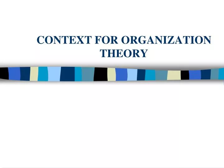 context for organization theory