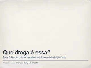 que droga essa