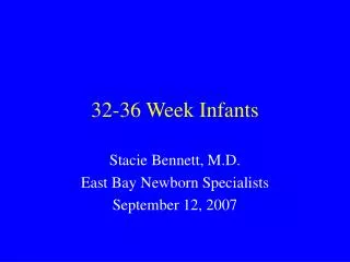 32-36 Week Infants