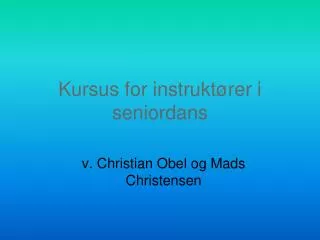 kursus for instrukt rer i seniordans