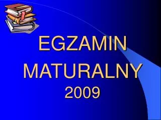 egzamin maturalny 2009