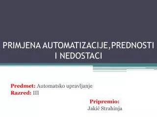 primjena automatizacije prednosti i nedostaci