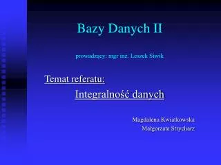 bazy danych ii prowadz cy mgr in leszek siwik