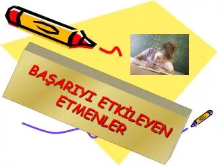 ba ariyi etk leyen etmenler