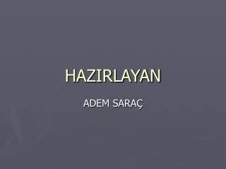 hazirlayan