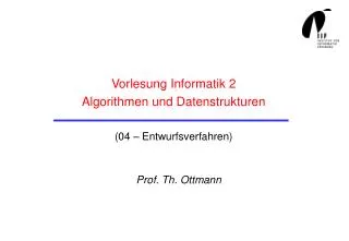 Vorlesung Informatik 2 Algorithmen und Datenstrukturen (04 – Entwurfsverfahren)