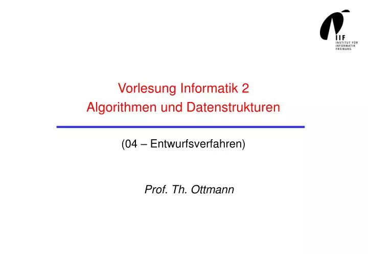 vorlesung informatik 2 algorithmen und datenstrukturen 04 entwurfsverfahren