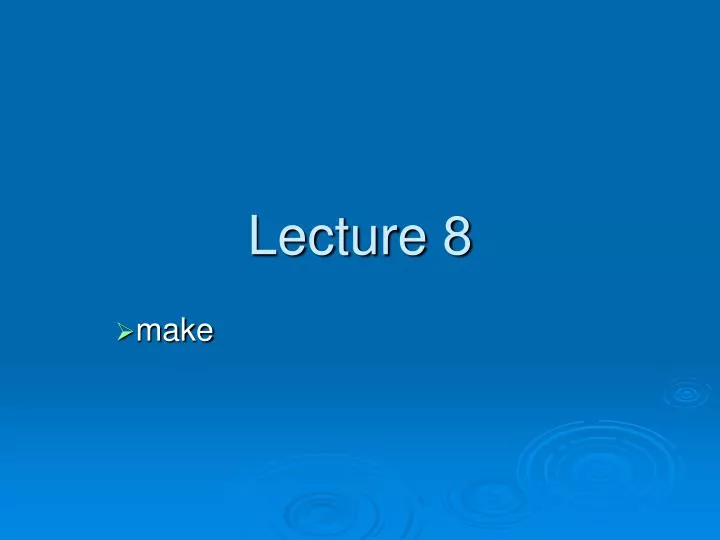 lecture 8