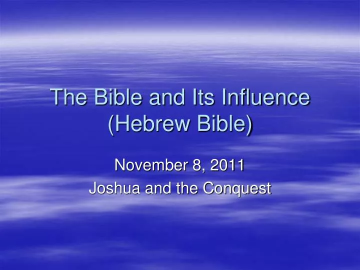 the bible and its influence hebrew bible