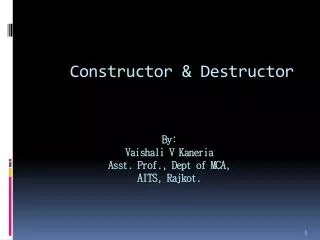 Constructor &amp; Destructor