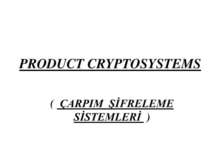 product cryptosystems