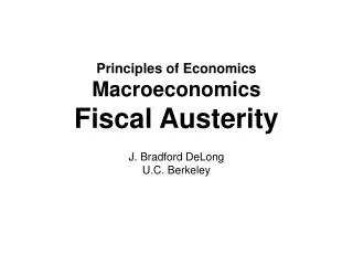 Principles of Economics Macroeconomics Fiscal Austerity