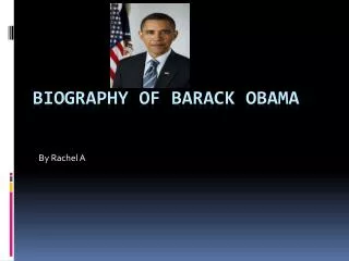 Biography of Barack Obama