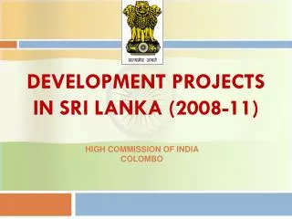 DEVELOPMENT PROJECTS IN SRI LANKA (2008-11)