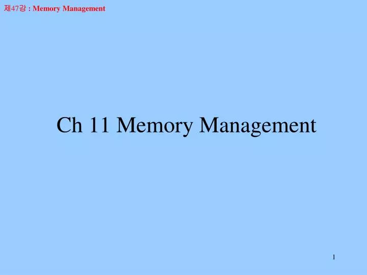 ch 11 memory management