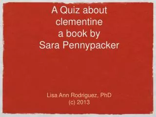A Quiz about clementine a book by Sara Pennypacker