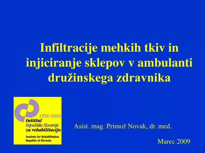 infiltracije mehkih tkiv in injiciranje sklepov v ambulanti dru inskega zdravnika