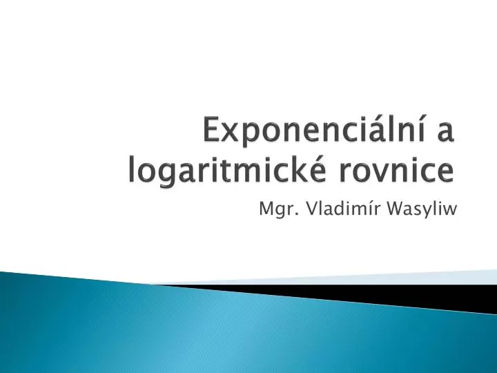 exponenci ln a logaritmick rovnice