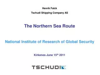 Henrik Falck Tschudi Shipping Company AS The Northern Sea Route
