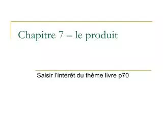 chapitre 7 le produit