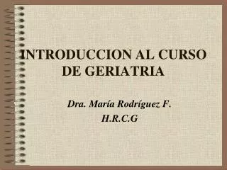 introduccion al curso de geriatria