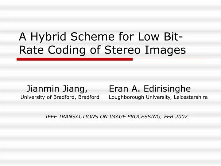 a hybrid scheme for low bit rate coding of stereo images