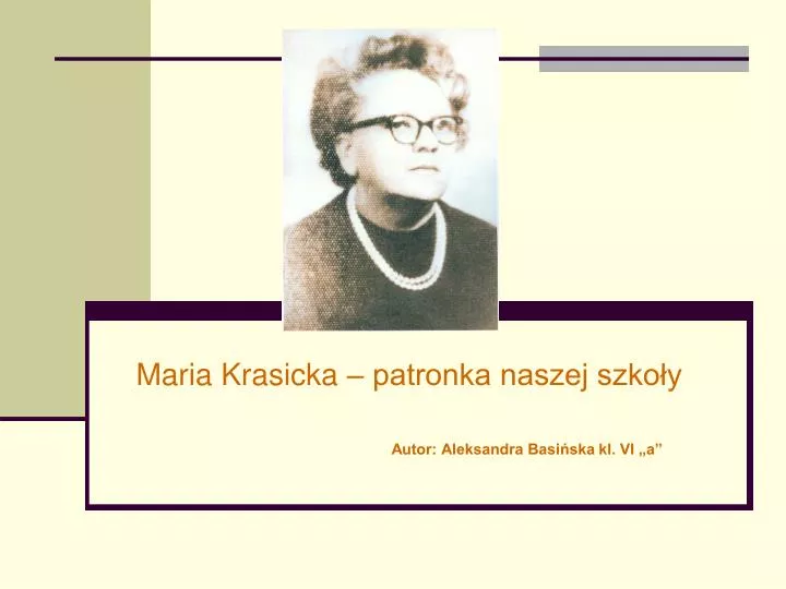 maria krasicka patronka naszej szko y autor aleksandra basi ska kl vi a