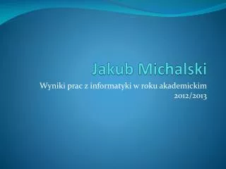 jakub michalski
