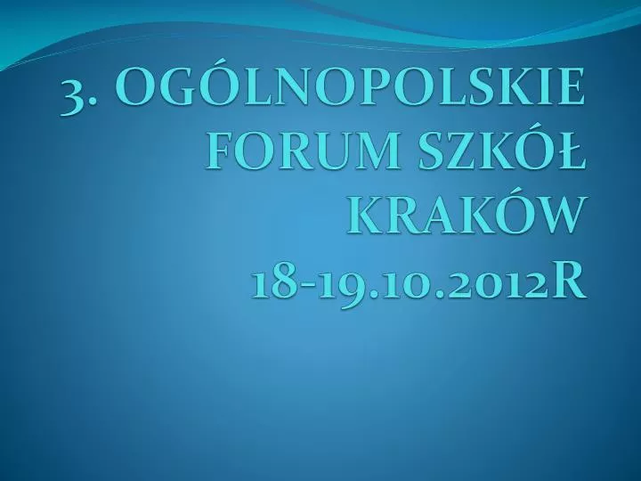 3 og lnopolskie forum szk krak w 18 19 10 2012r