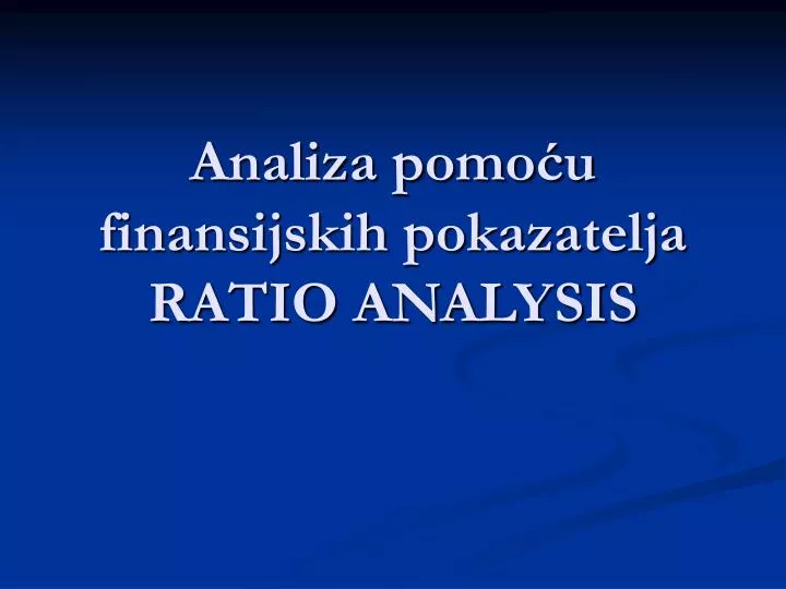 analiza pomo u finansijskih pokazatelja ratio analysis