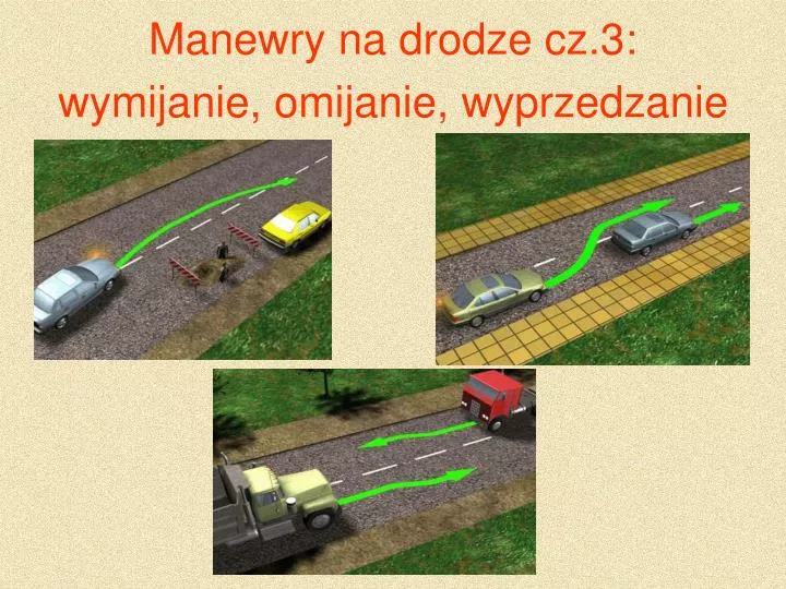 manewry na drodze cz 3 wymijanie omijanie wyprzedzanie