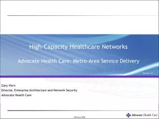 High-Capacity Healthcare Networks Advocate Health Care: Metro-Area Service Delivery