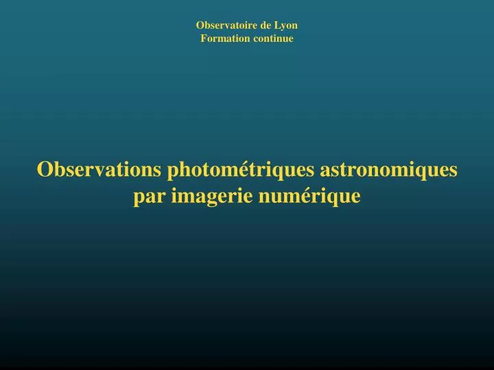 observations photom triques astronomiques par imagerie num rique