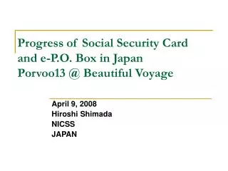 Progress of Social Security Card and e-P.O. Box in Japan Porvoo13 @ Beautiful Voyage