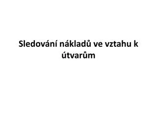 sledov n n klad ve vztahu k tvar m