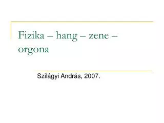 fizika hang zene orgona