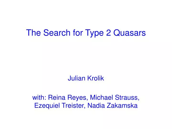 the search for type 2 quasars