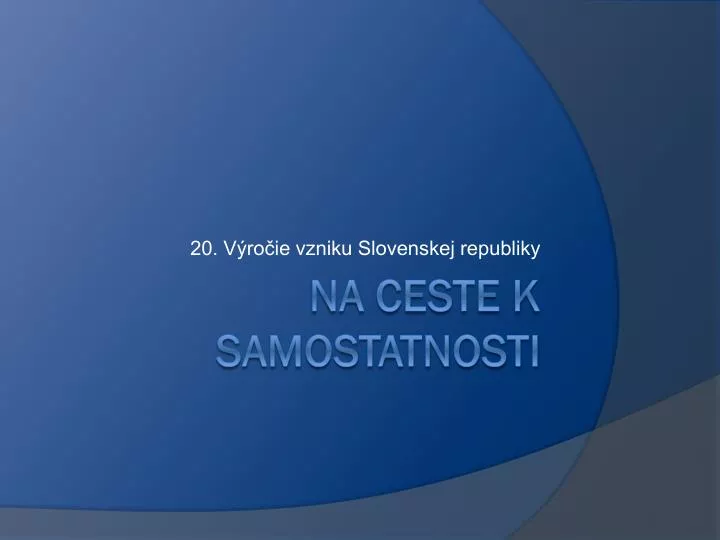 20 v ro ie vzniku slovenskej republiky
