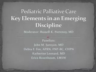 Pediatric Palliative Care Key Elements in an Emerging Discipline
