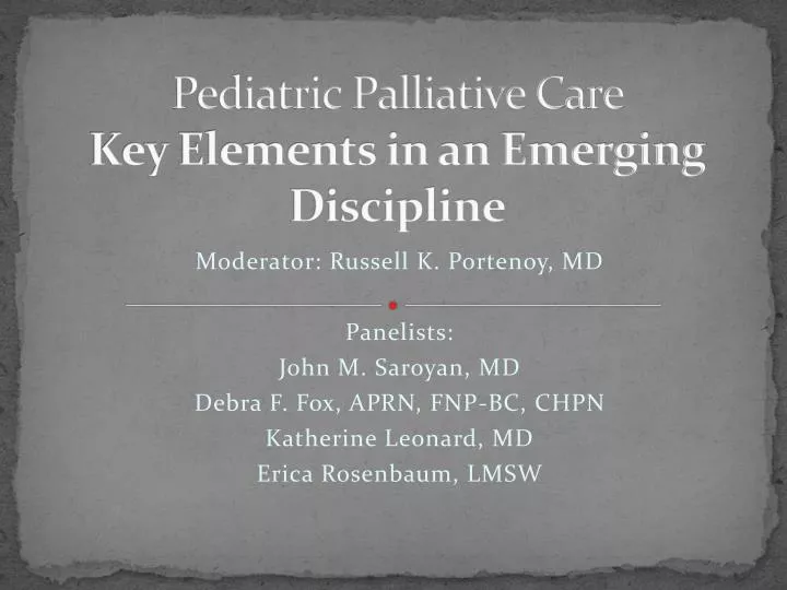 pediatric palliative care key elements in an emerging discipline