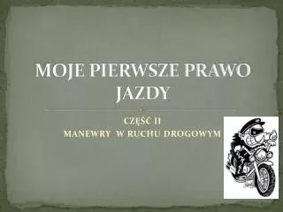 MOJE PIERWSZE PRAWO JAZDY