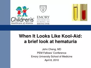 When It Looks Like Kool-Aid: a brief look at hematuria