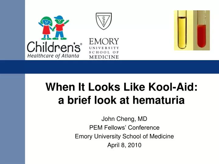 when it looks like kool aid a brief look at hematuria