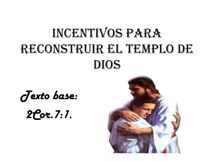 incentivos para reconstruir el templo de dios