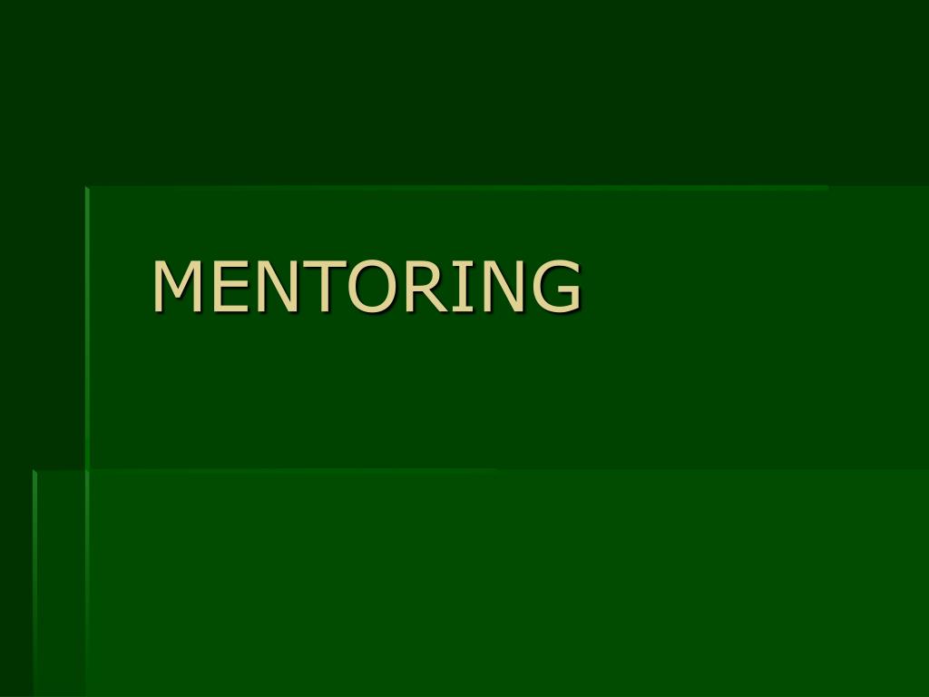 PPT - MENTORING PowerPoint Presentation, free download - ID:4483621