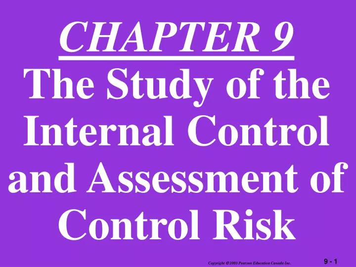 chapter 9 the study of the internal control and assessment of control risk