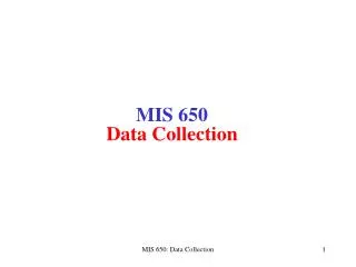 MIS 650 Data Collection
