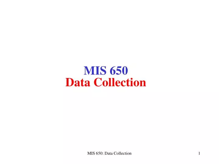 mis 650 data collection