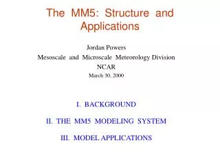 The MM5: Structure and Applications