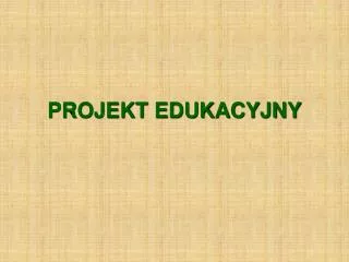 projekt edukacyjny